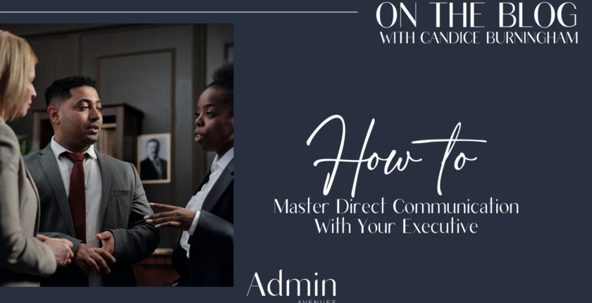 28 aug blog mastering direct comm with your executive