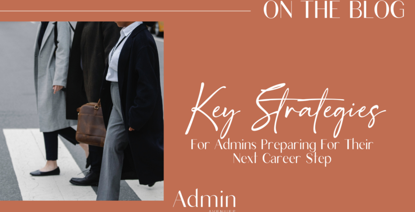 Key Strategies For Admins Preparing For Their Next Career Step