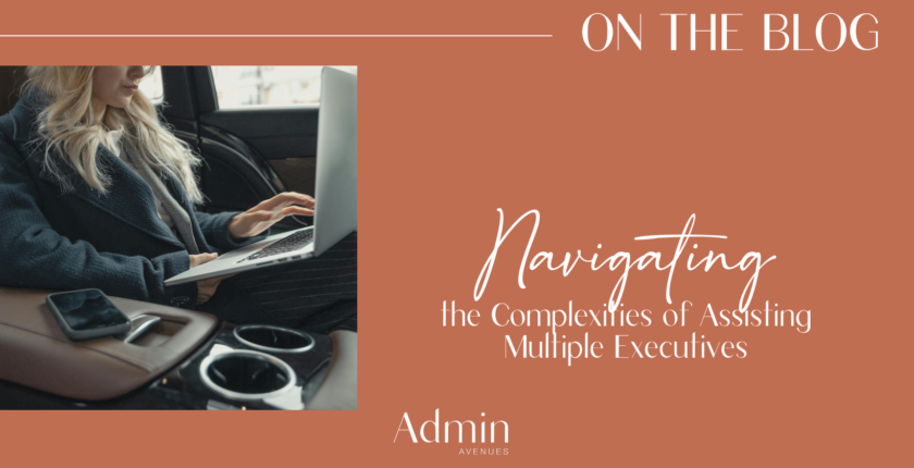 blog navigating assisting multiple executives